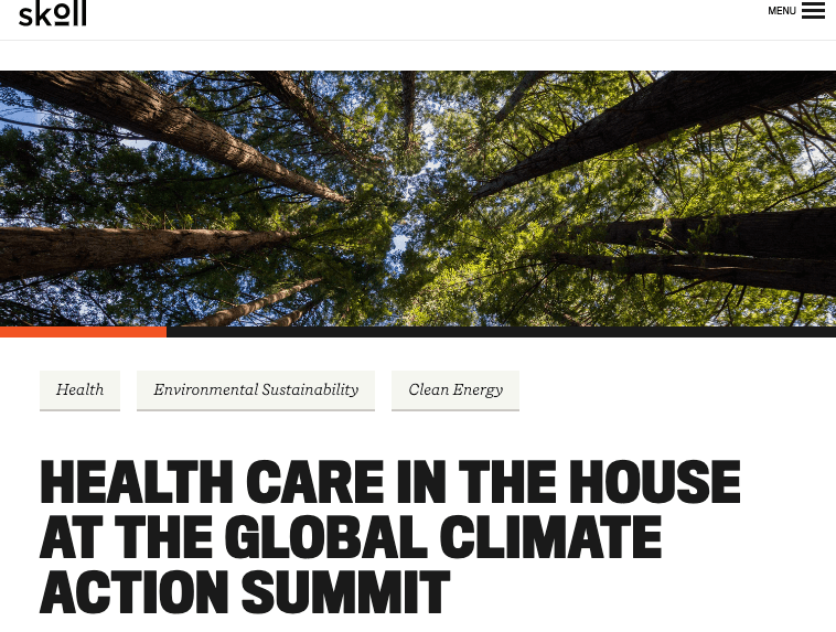 Skoll: Health care in the house at the Global Climate Action Summit – by Josh Karliner