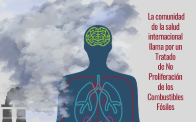 Organizaciones Internacionales de Salud Exigen un Tratado de No Proliferación de Combustibles Fósiles para Proteger la Vida de las Generaciones Actuales y Futuras