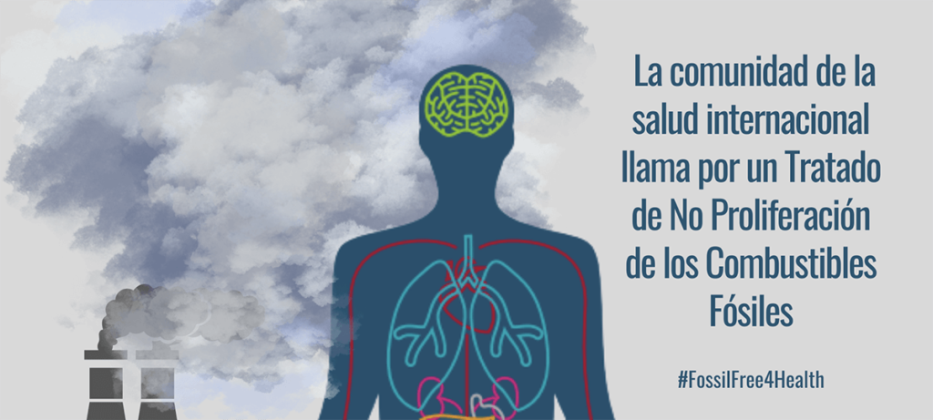 La comunidad del salud internacional llama por un Tratado de No Poliferación de los Combustibles Fósiles