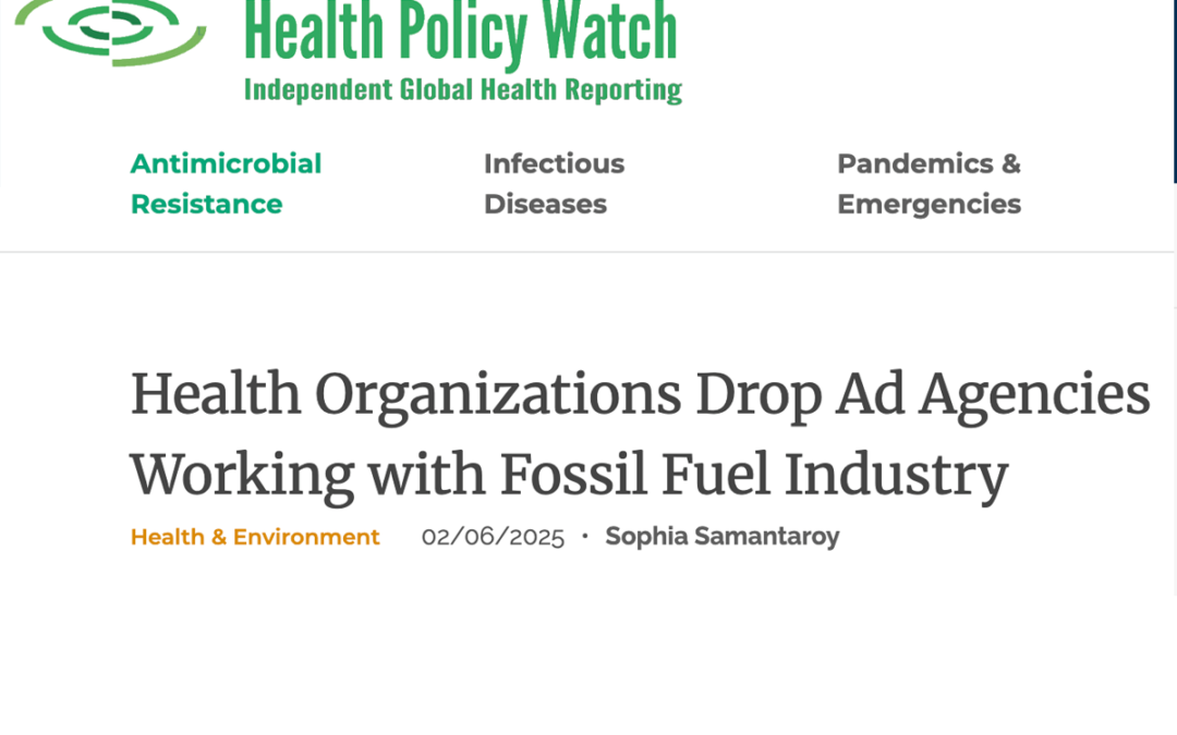 Health Policy Watch: Health Organizations Drop Ad Agencies Working with Fossil Fuel Industry