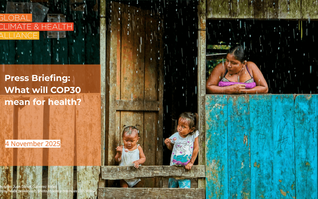 Will COP30 Be the Turning Point We Need? Health Community Calls on Delegates to Make Lives and Health Central to Climate Talks