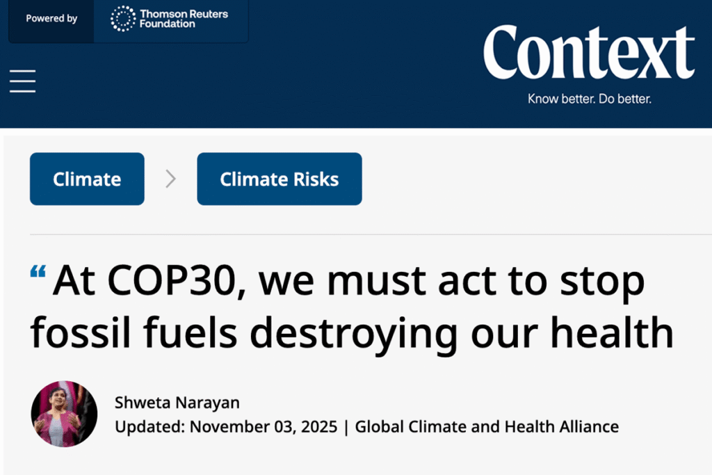 Context, Shweta Narayan, At COP30, we must act to stop fossil fuels destroying our health